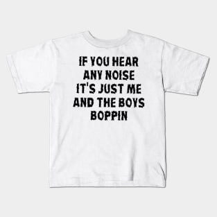 If You Hear Any Noise Kids T-Shirt